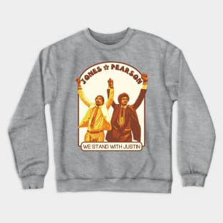 Jones & Pearson - We Stand With Justin Crewneck Sweatshirt